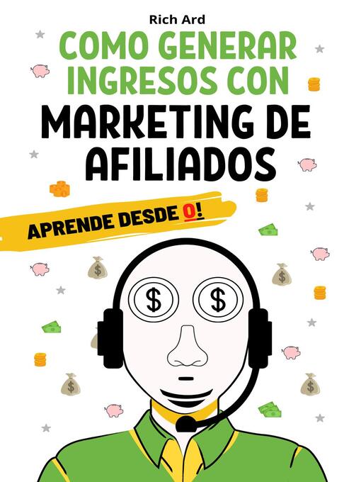 Title details for Como generar ingresos con marketing de afiliados by Rich Ard - Available